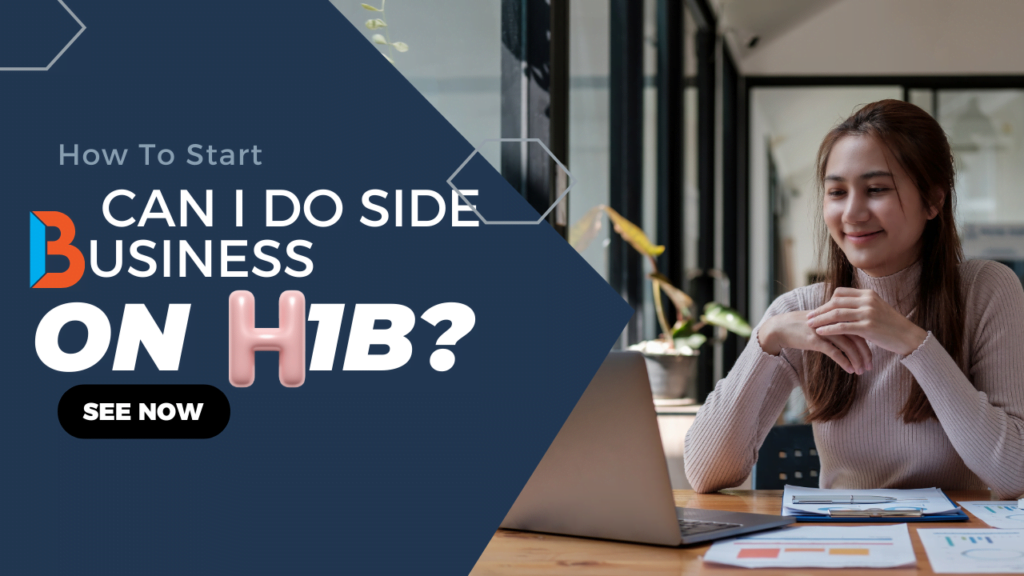 Can I Do a Side Business on H1B?